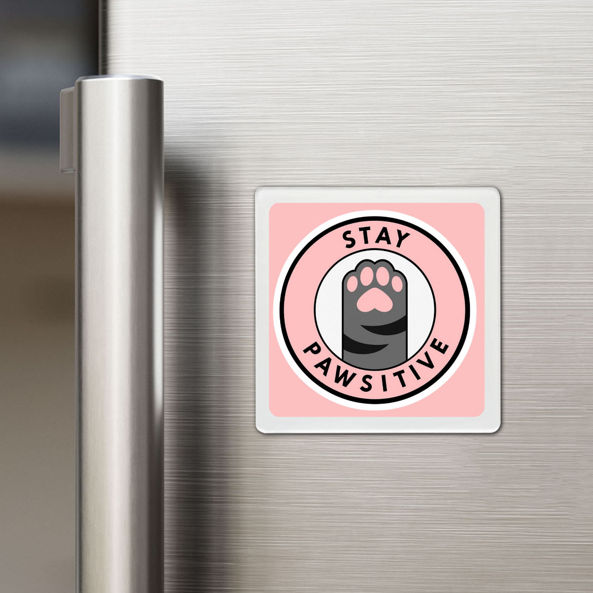 Stay Pawsitive - Motivational Magnet