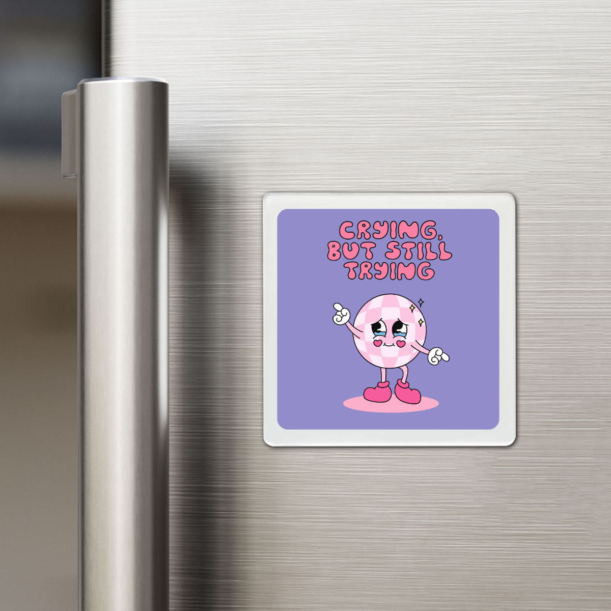 Crying But Still Trying - Funky Magnet