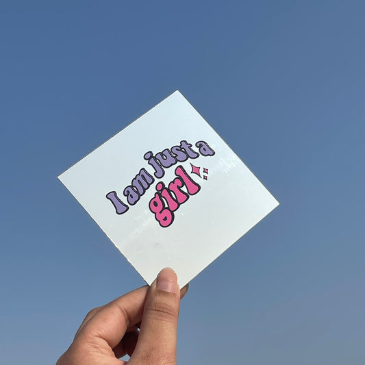 I am Just a Girl – Affirmation Mirror (Stick-On 4x4 Inches)