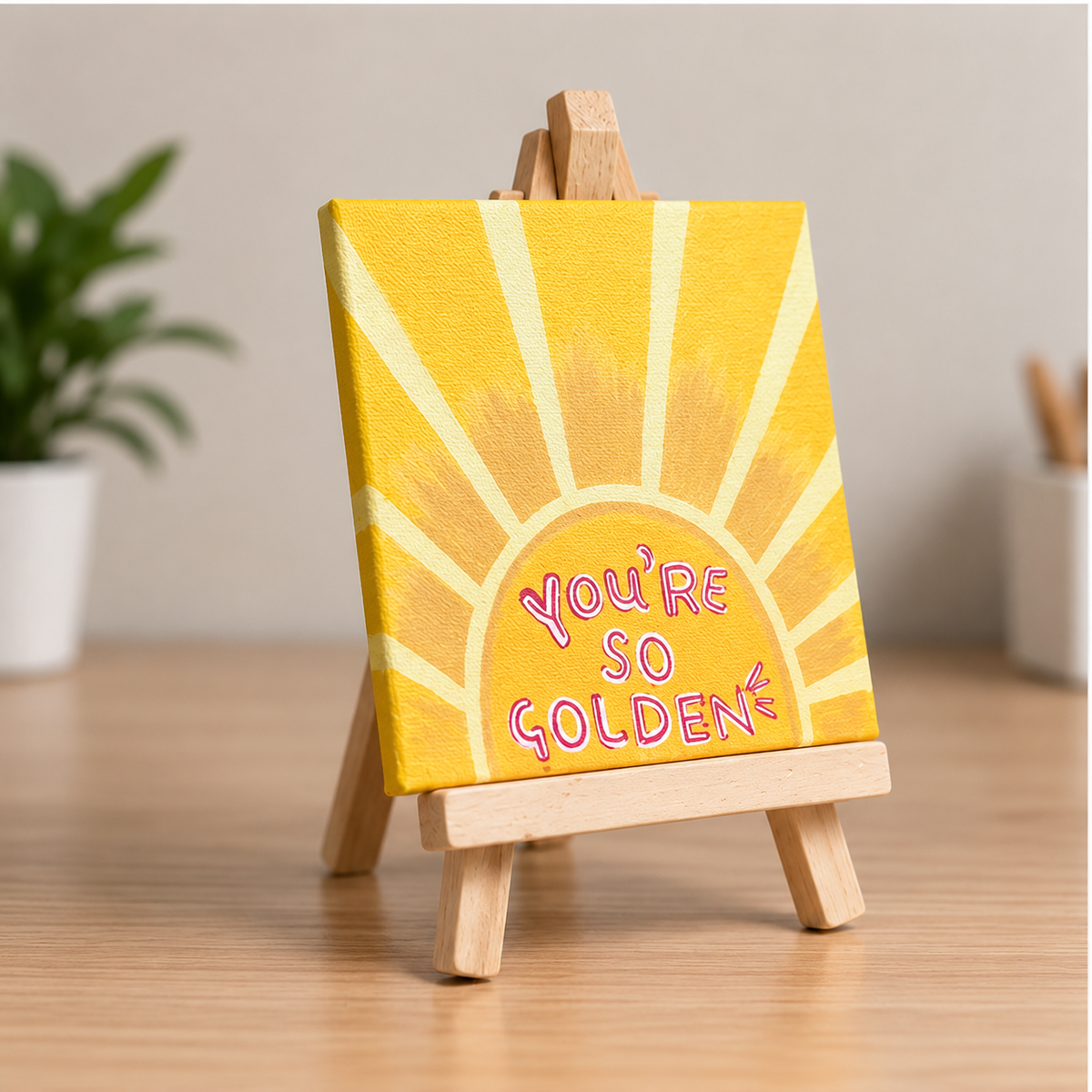 You’re So Golden Hand-Painted Mini Canvas