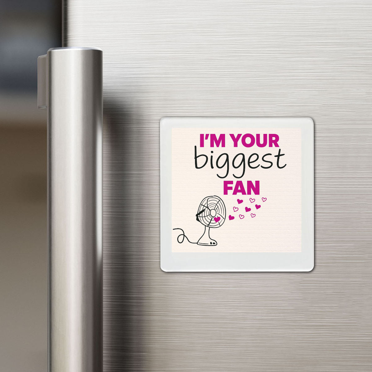 Biggest Fan - Motivational Magnet