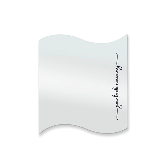 You Look Amazing – Affirmation Mirror (Stick-On 12x10 cms)