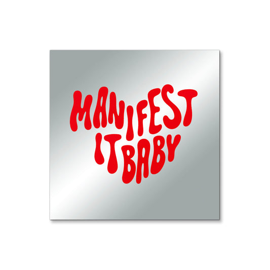 Manifest It Baby – Affirmation Mirror (Stick-On 4x4 Inches)