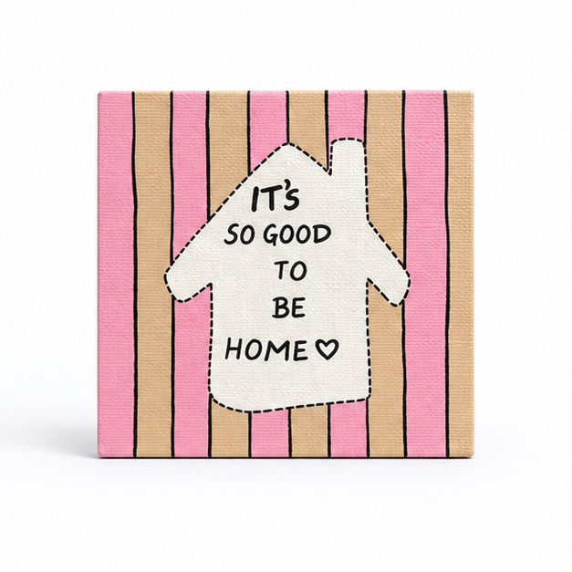 It’s So Good to Be Home Hand-Painted Mini Canvas