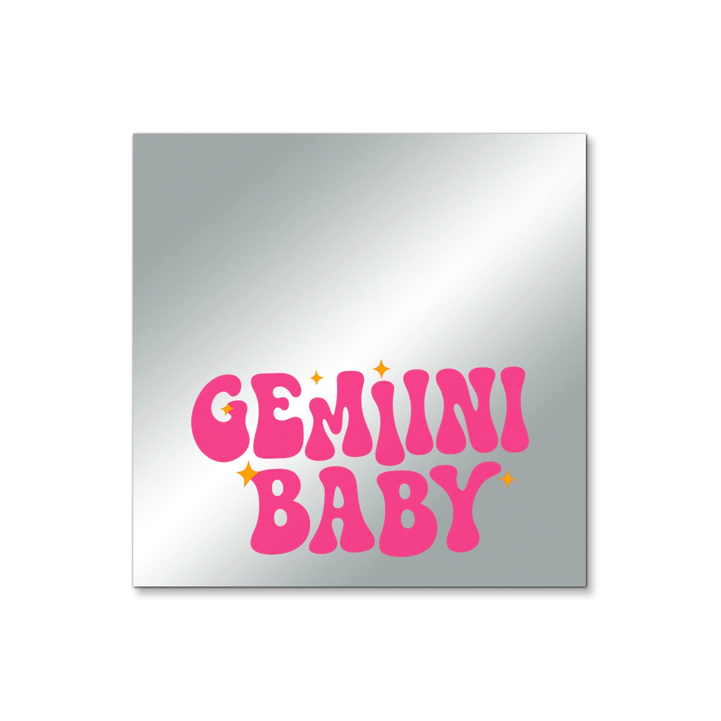 Gemini Baby – Affirmation Mirror (Stick-On 4x4 Inches)