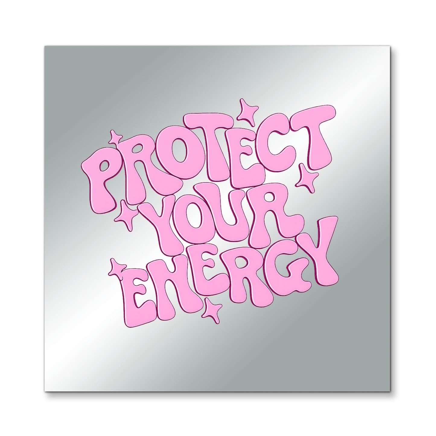 Protect Your Energy – Affirmation Mirror (Stick-On 7x7 Inches)