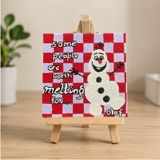 Worth Melting For Hand-Painted Mini Canvas