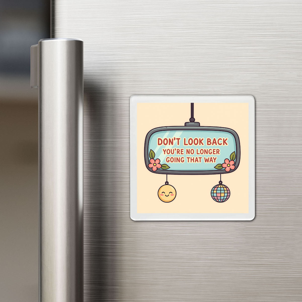 Dont Look Back - Motivational Magnet