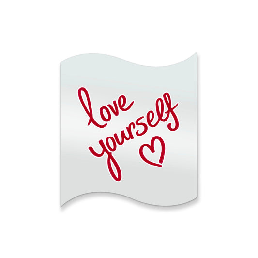 Love Yourself – Affirmation Mirror (Stick-On 12x10 cms)
