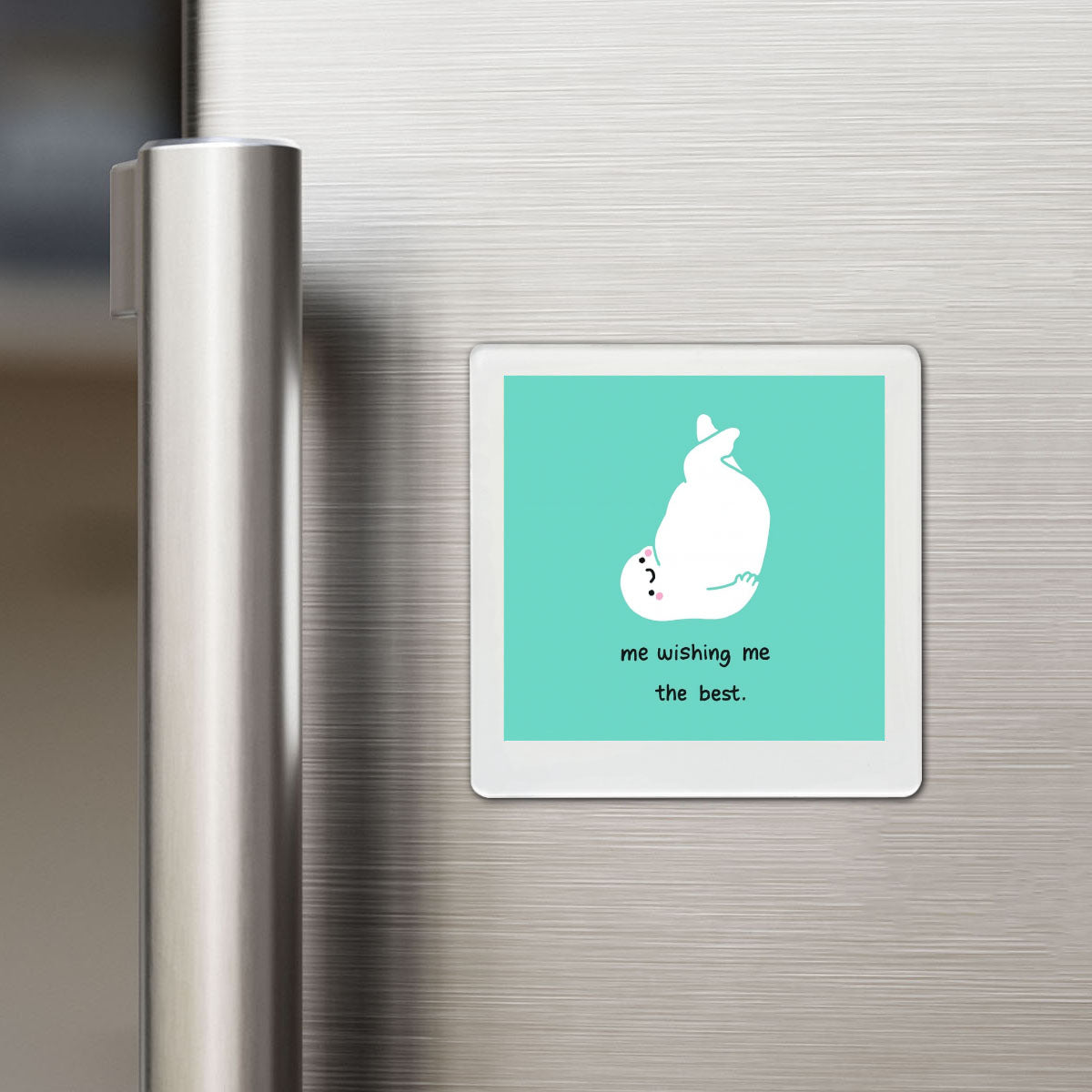 Me Wishing Me The Best - Motivational Magnet