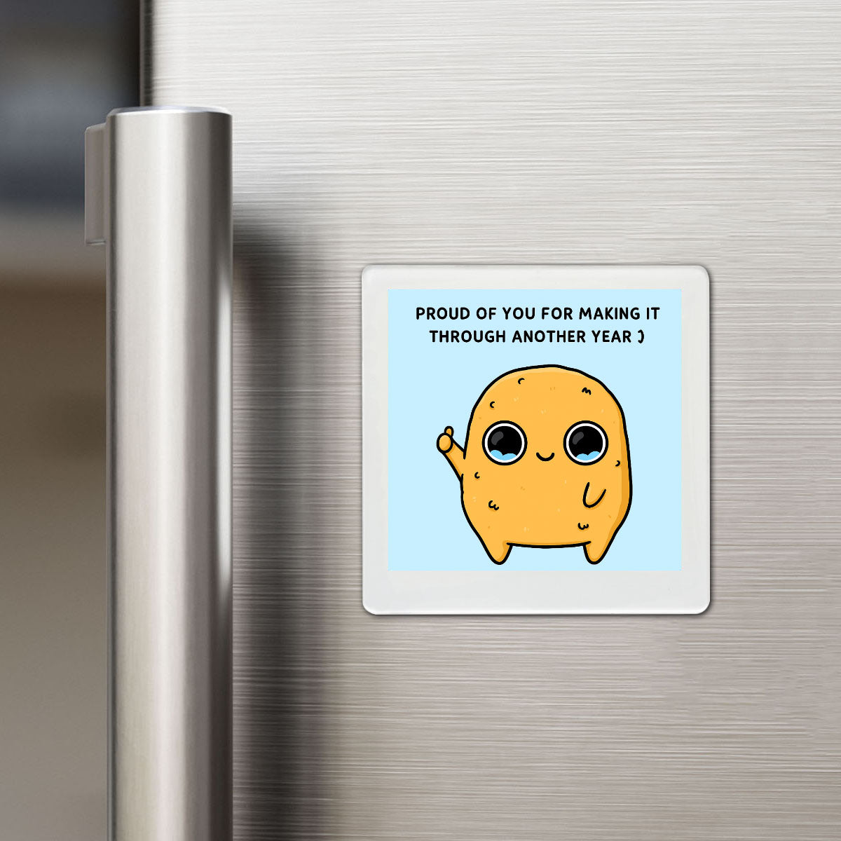 You Made It Another Year Motivational Magnet