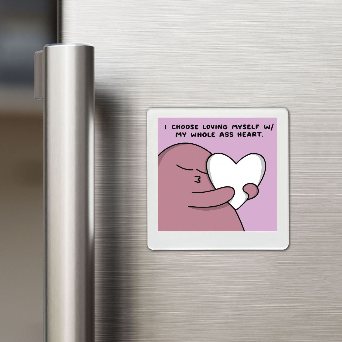 Whole Ass Heart - Affirmation Magnet