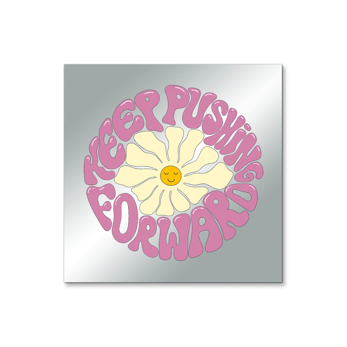 Keep Pushing Forward – Affirmation Mirror (Stick-On 4x4 Inches)