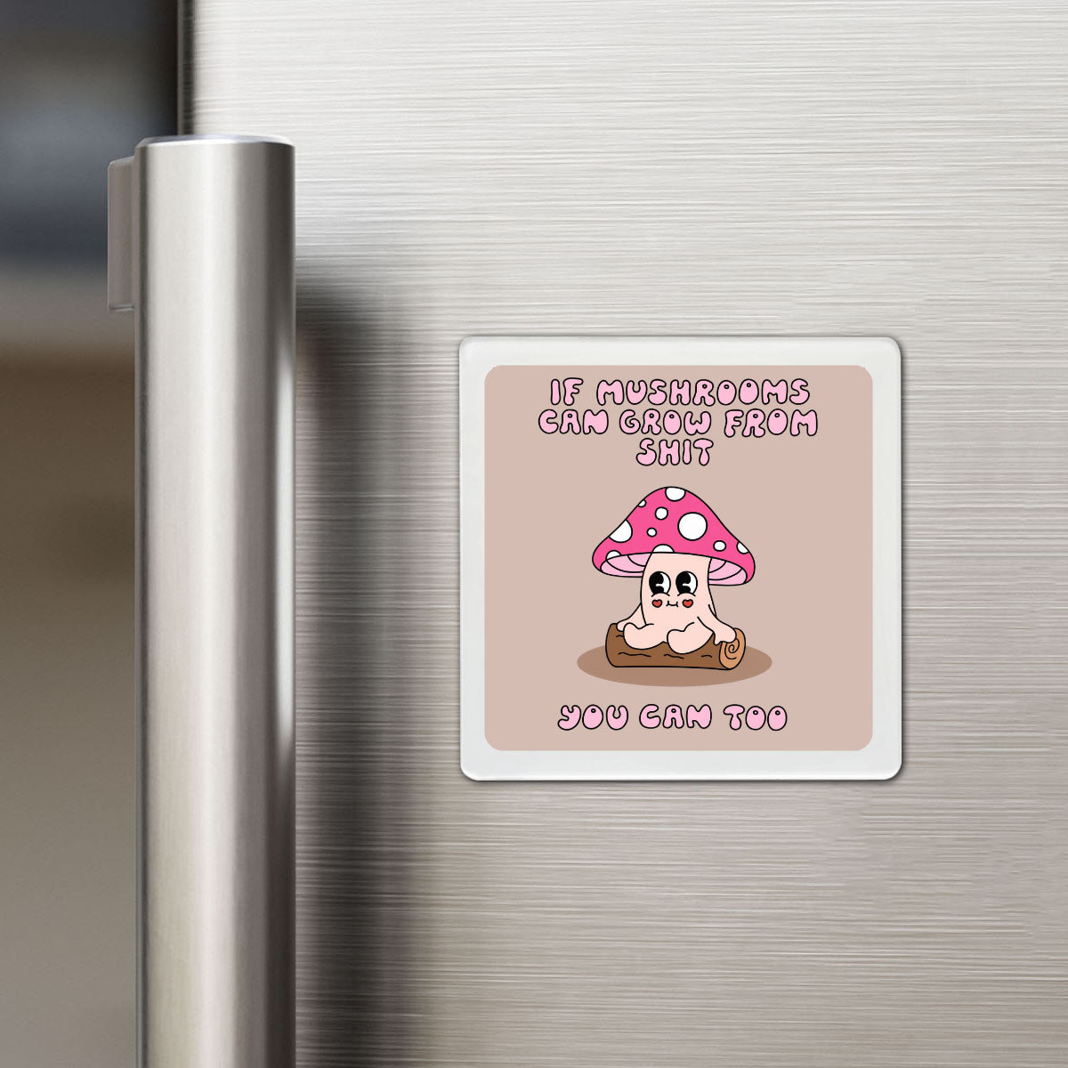 Proof You Can Grow - Motivational Magnet