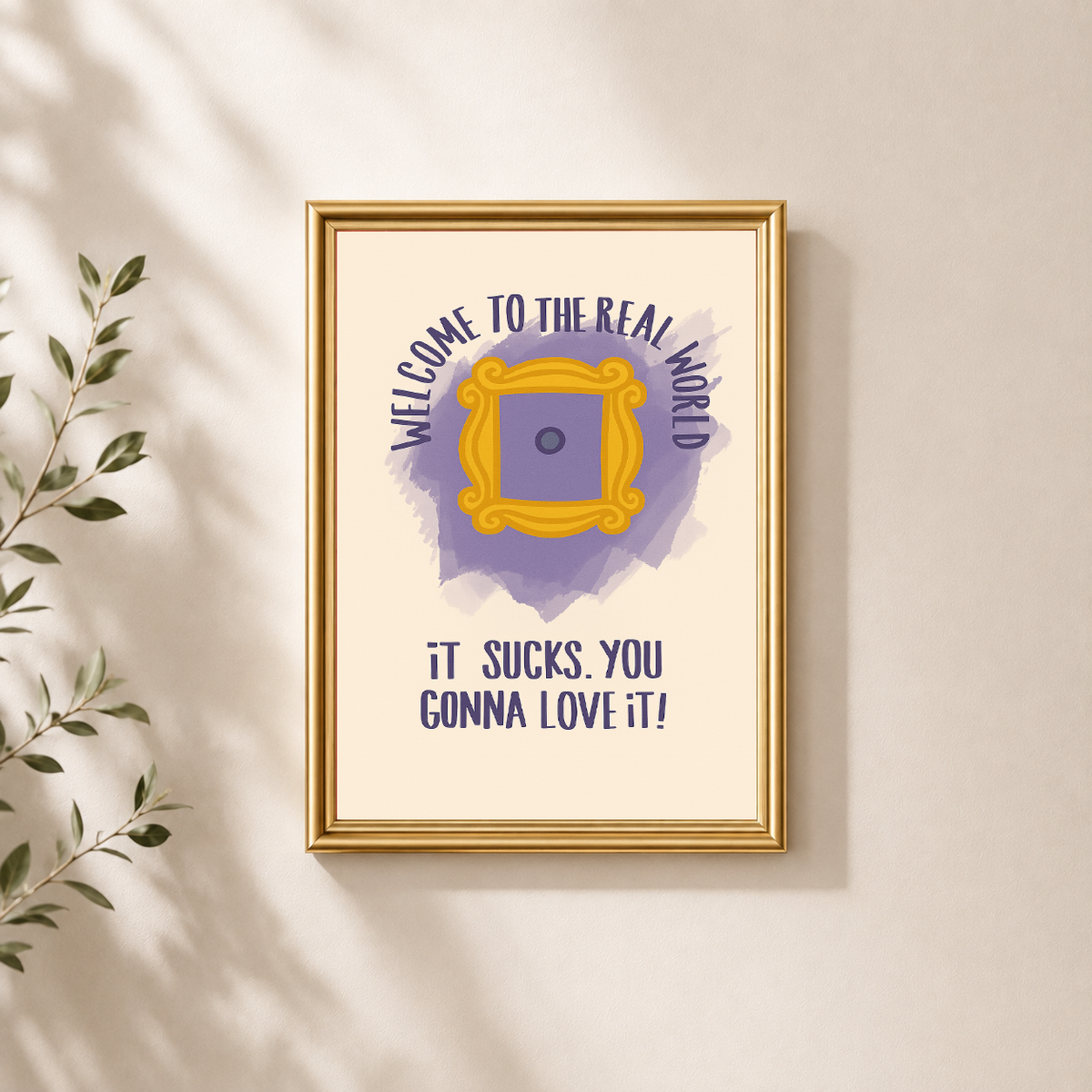 Welcome to the Real World Aesthetic Table Top Frame