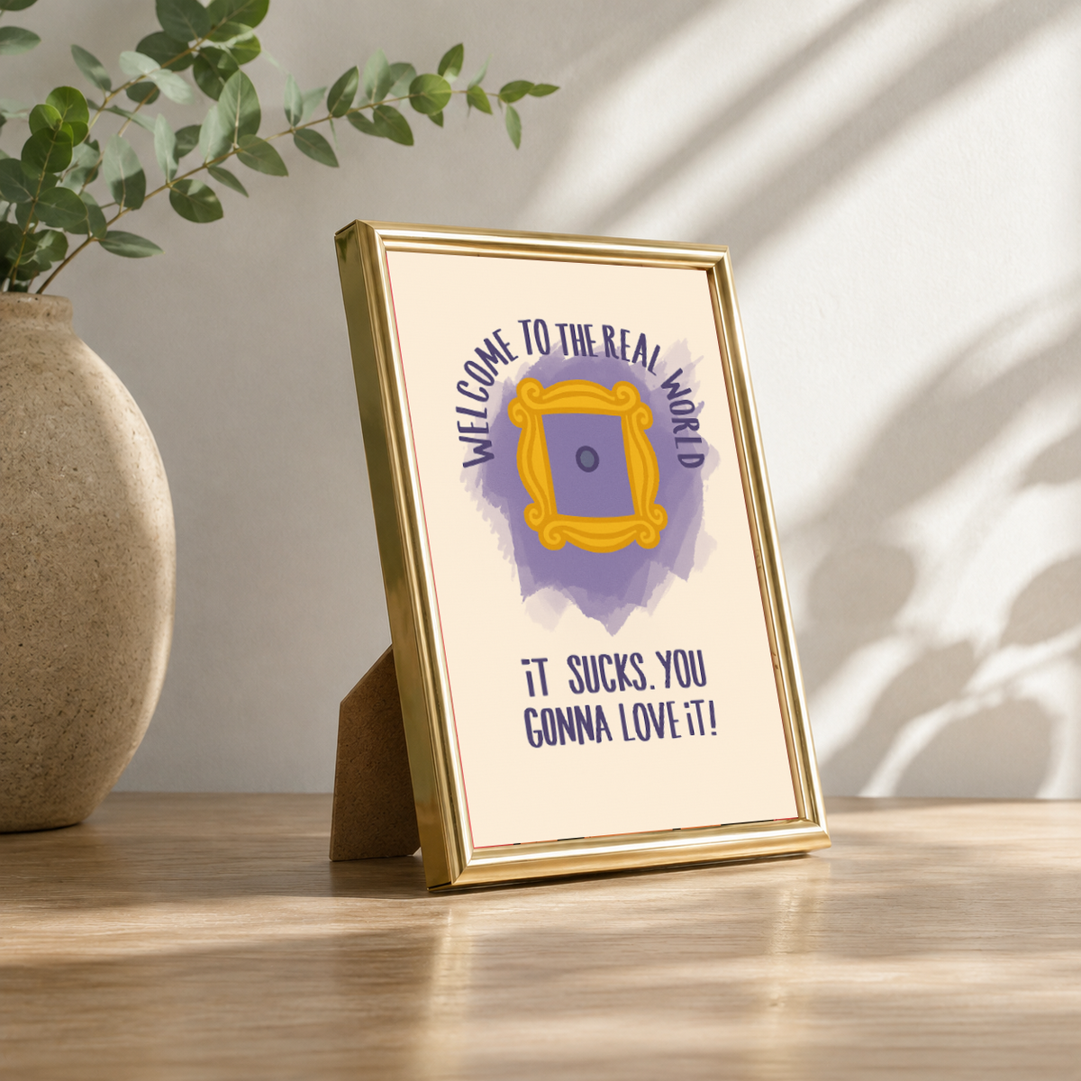 Welcome to the Real World Aesthetic Table Top Frame