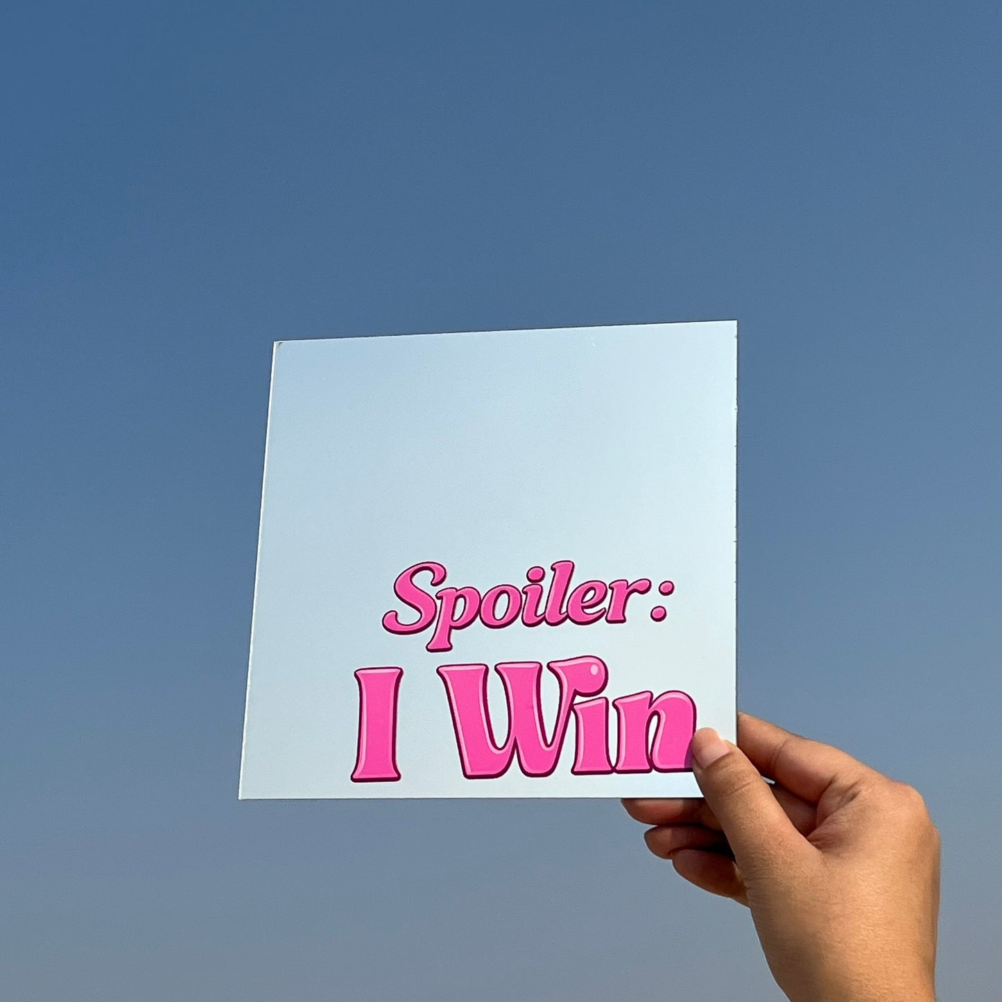 Spoiler: I Win – Affirmation Mirror (Stick-On 7x7 Inches)
