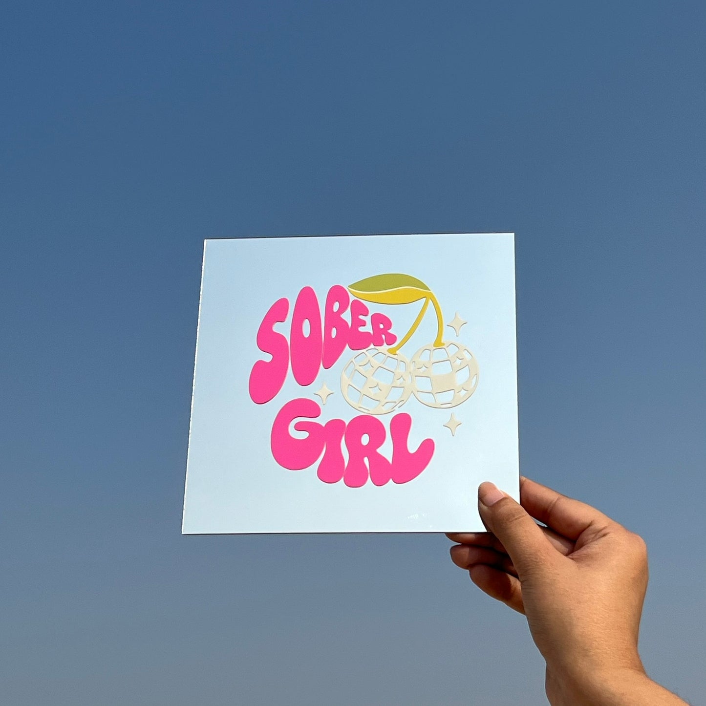 Sober Girl – Affirmation Mirror (Stick-On 7x7 Inches)