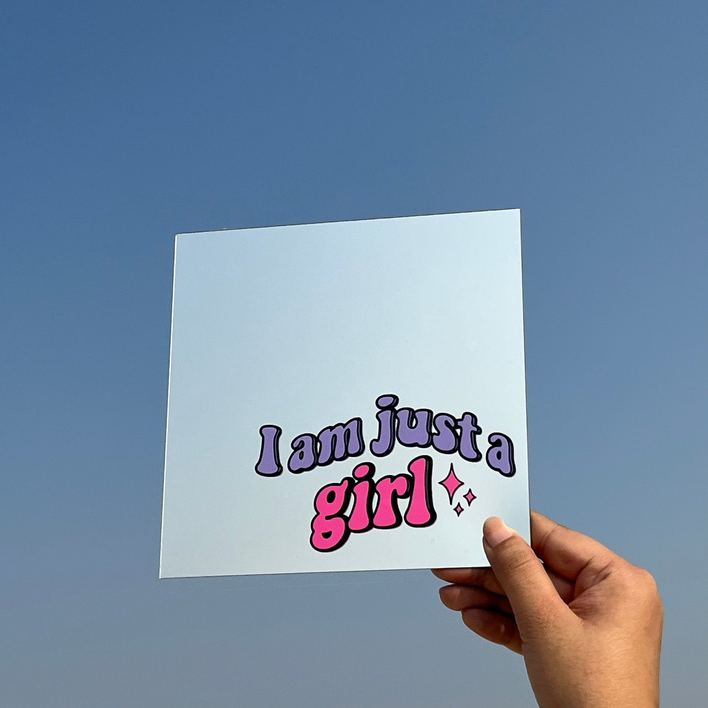 I am Just a Girl – Affirmation Mirror (Stick-On 7x7 Inches)