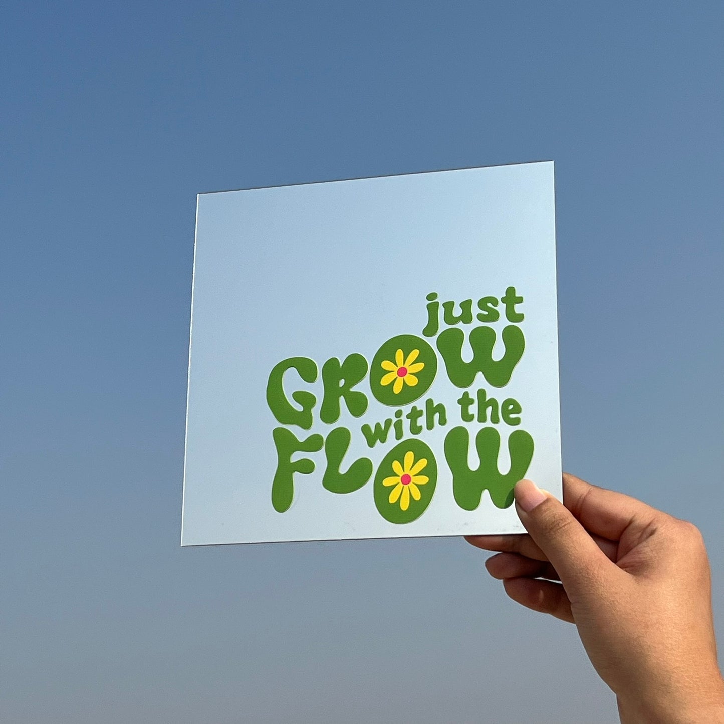 Just Grow with Flow – Affirmation Mirror (Stick-On 7x7 Inches)