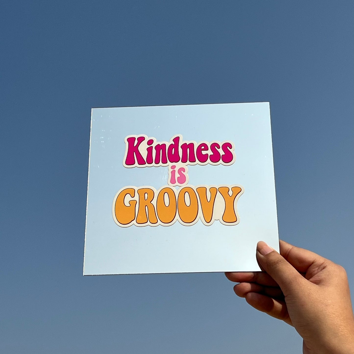 Kindness is Groovy – Affirmation Mirror (Stick-On 7x7 Inches)