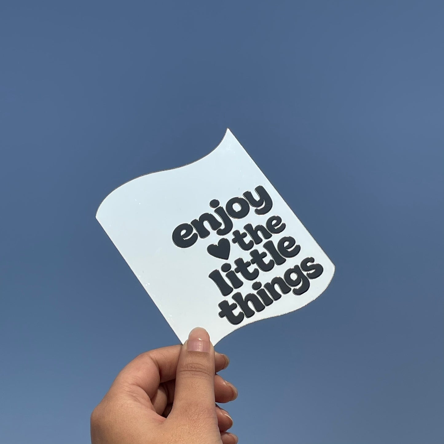 Enjoy The Little Things – Affirmation Mirror (Stick-On 12x10 cms)
