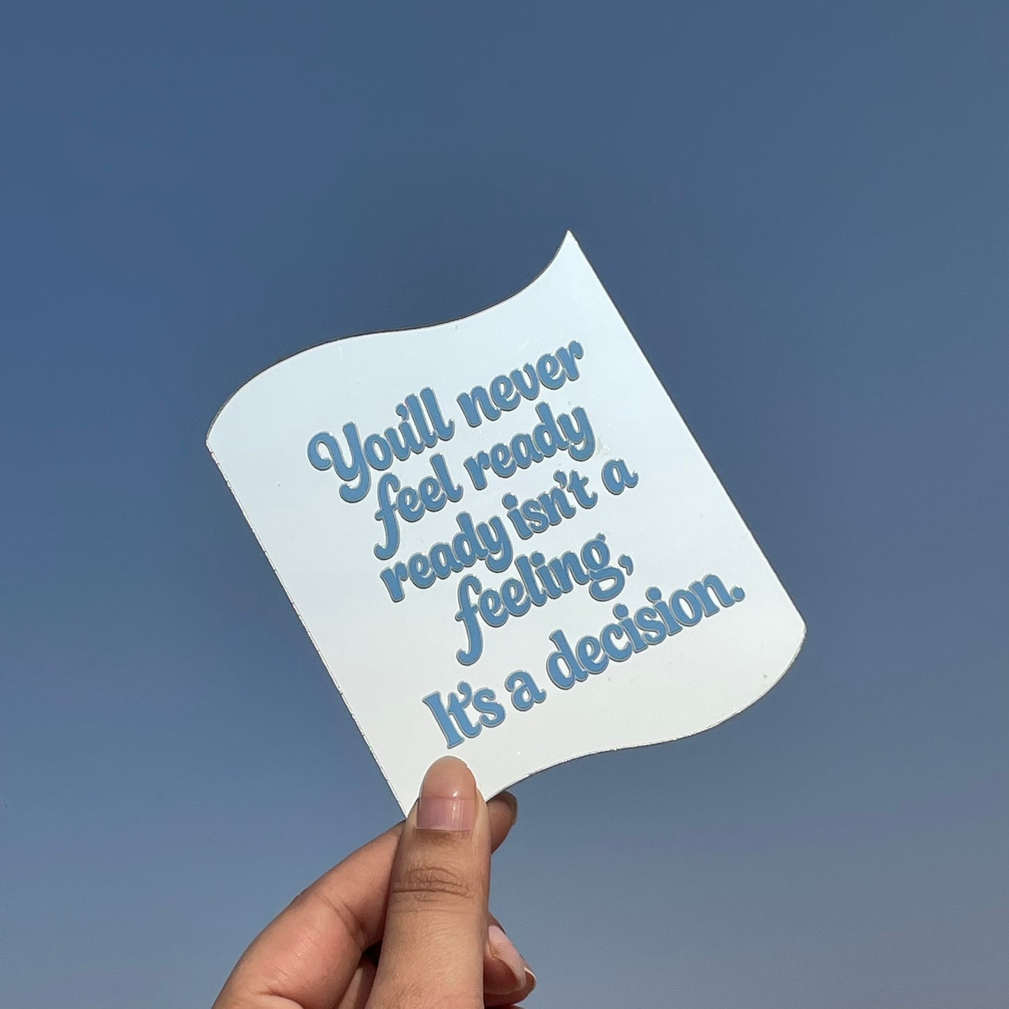Feeling Ready is a Decision – Affirmation Mirror (Stick-On 12x10 cms)