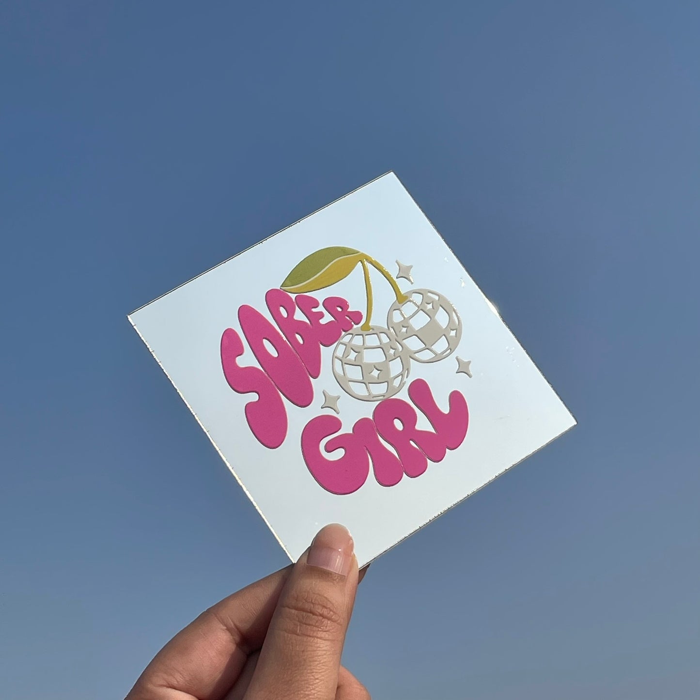 Sober Girl – Affirmation Mirror (Stick-On 4x4 Inches)
