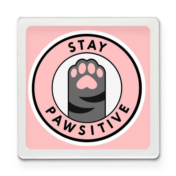 Stay Pawsitive - Motivational Magnet