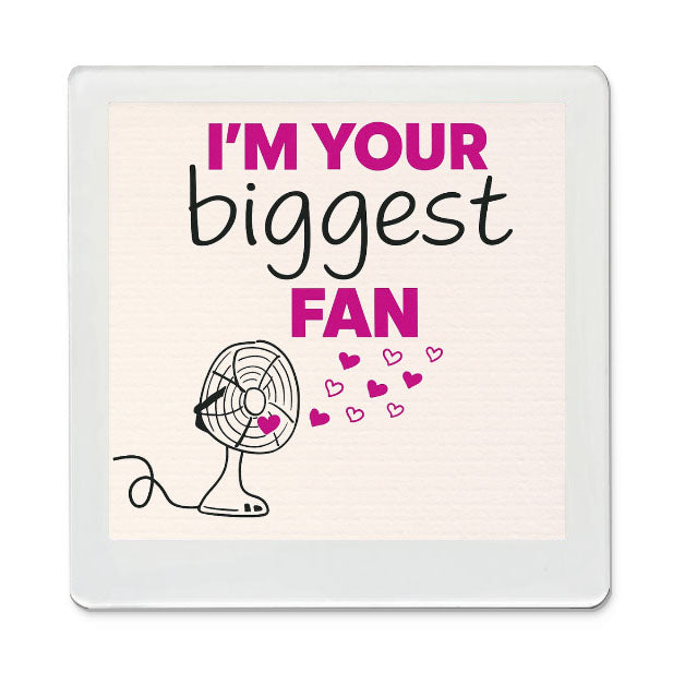 Biggest Fan - Motivational Magnet
