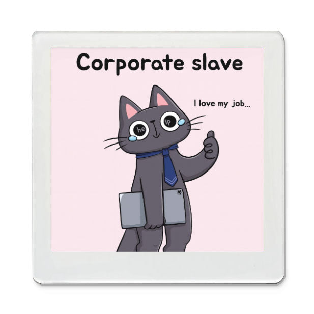 Corporate Slave Funky Magnet