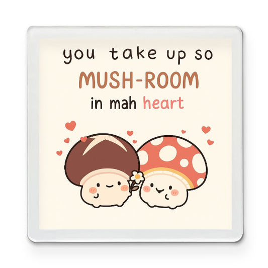 Mush-rooom in Mah Heart - Cupid Magnet