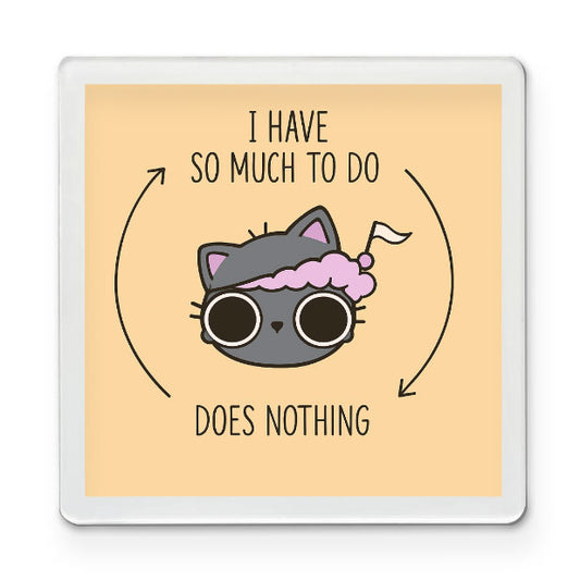 All Thoughts, No Action - Funky Magnet