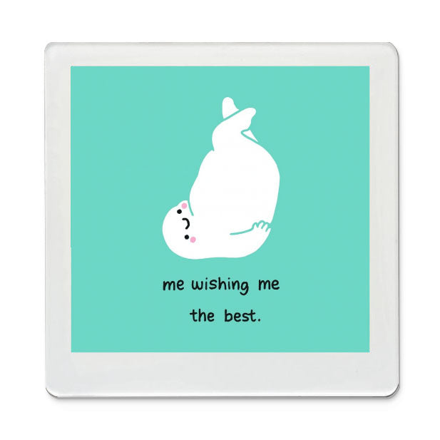 Me Wishing Me The Best - Motivational Magnet