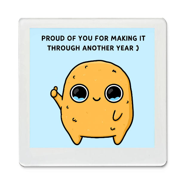 You Made It Another Year Motivational Magnet