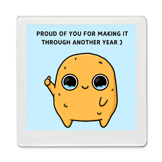 You Made It Another Year Motivational Magnet