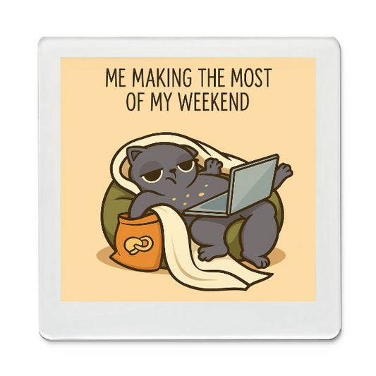 Making Most of Weekend Funky Magnet